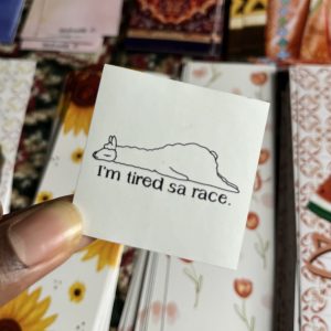 Sticker « I’m tired sa race »